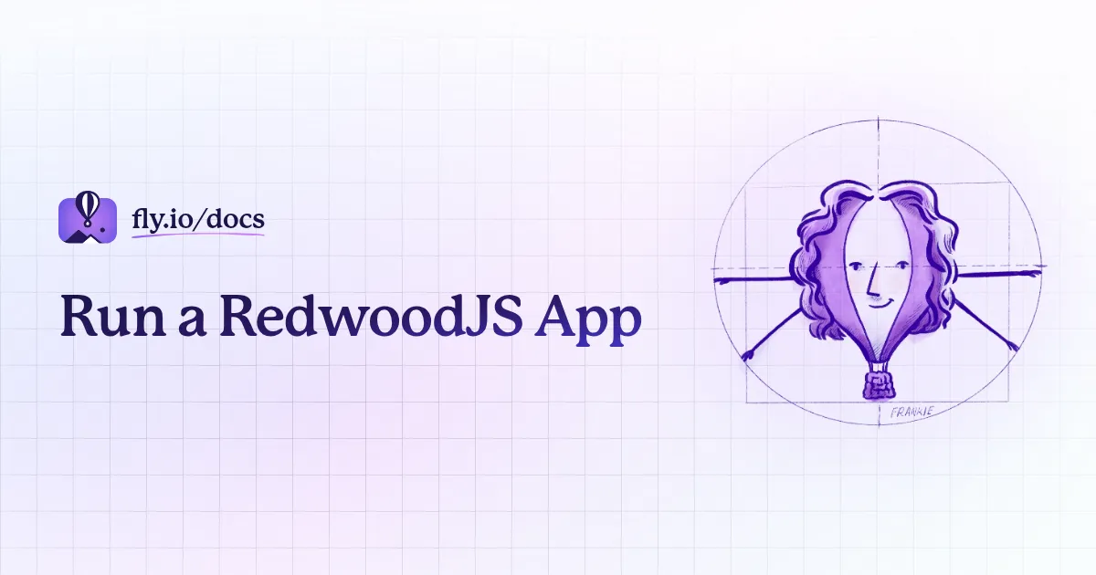 Run a RedwoodJS App · Fly Docs