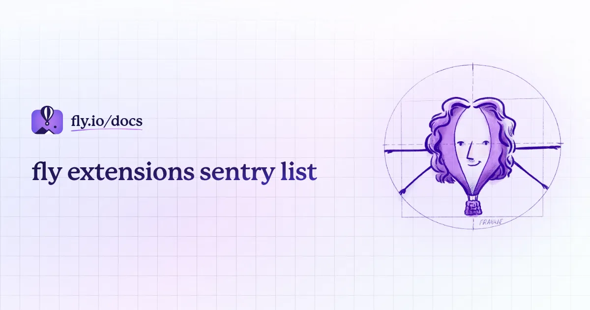 fly extensions sentry list · Fly Docs