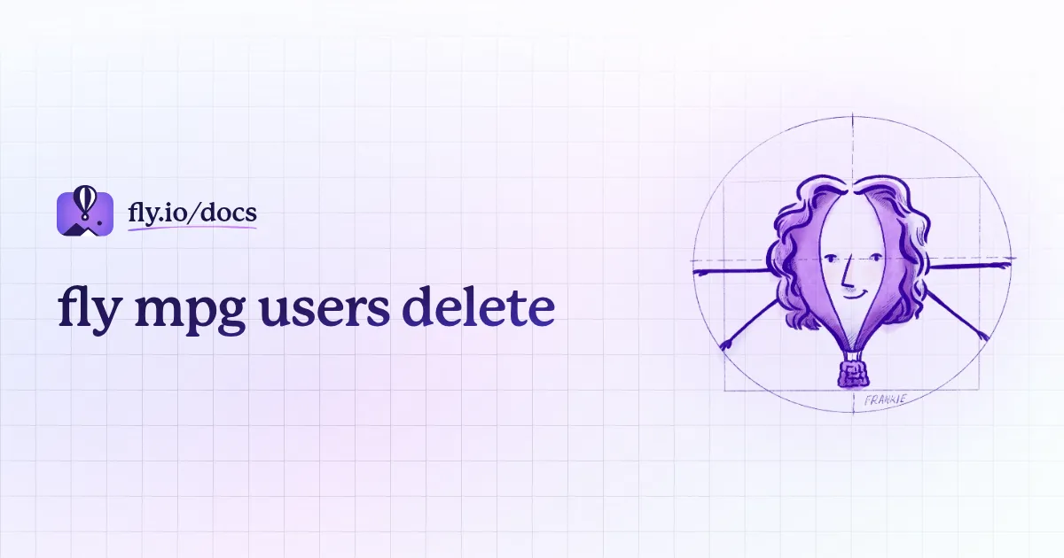 fly mpg users delete · Fly Docs